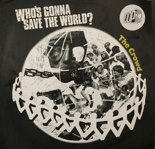 The Crowd (14) : Who's Gonna Save The World (12")