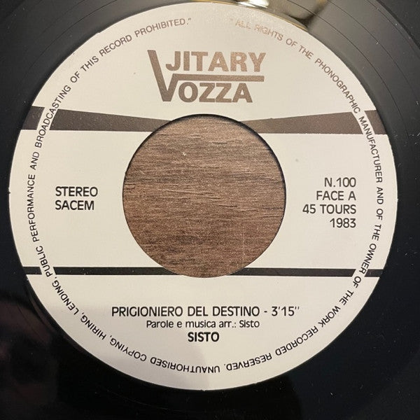 Sisto : Prigioniero Del Destino / Giro Rigiro (7")