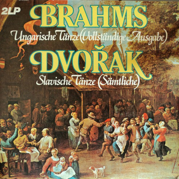 Johannes Brahms / Antonín Dvořák : Ungarische Tänze (Vollständige Ausgabe) / Slavische Tänze (Sämtliche) (2xLP)