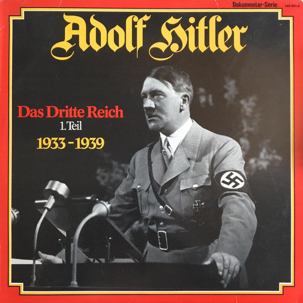 Adolf Hitler : Das Dritte Reich 1.Teil 1933-1939 (LP)