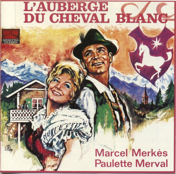 Marcel Merkes - Paulette Merval : L'auberge Du Cheval Blanc (CD, Album, RE)