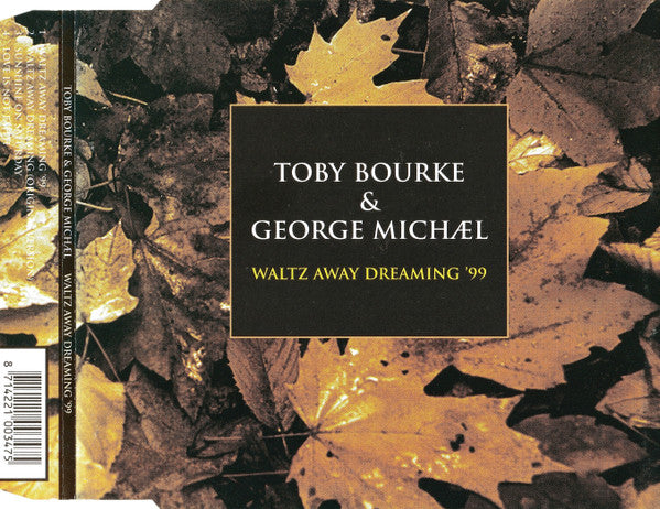 Toby Bourke & George Michael : Waltz Away Dreaming '99 (CD, Single)