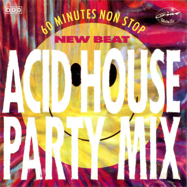 The Gino Marinello Acid House P.M. Section Featuring Acid J.T. Fritss : Acid House Party Mix - 60 Minutes Non Stop New Beat (CD, Mixed)