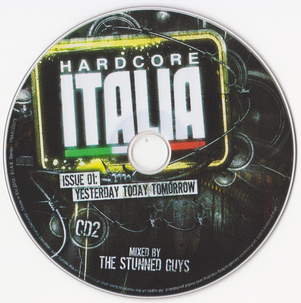 The Stunned Guys : Hardcore Italia Issue 01: Yesterday Today Tomorrow (2xCD, Mixed)