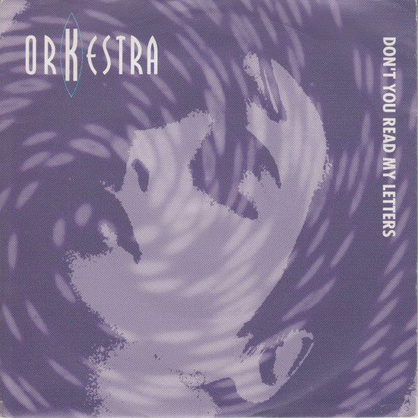 Orkestra (2) : Don't You Read My Letters (7")