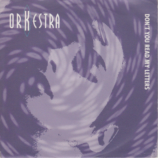 Orkestra (2) : Don't You Read My Letters (7")