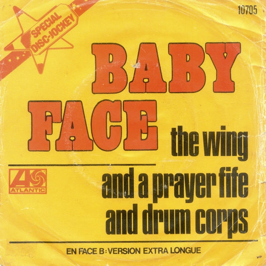 Wing And A Prayer Fife And Drum Corps. : Baby Face (7")