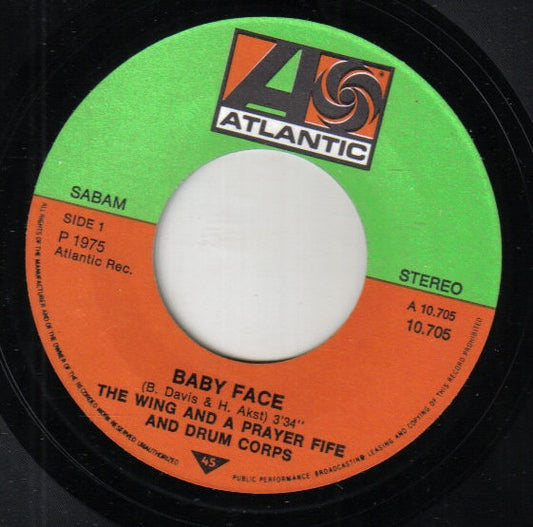 Wing And A Prayer Fife And Drum Corps. : Baby Face (7")
