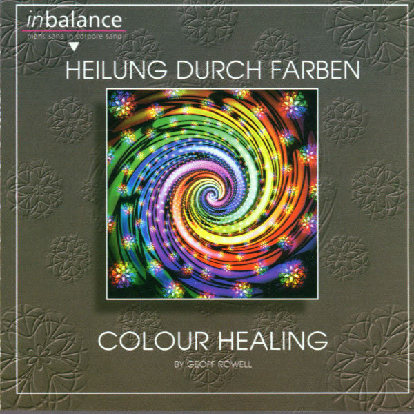 Geoff Rowell : Heilung Durch Farben = Colour Healing (CD, Album)