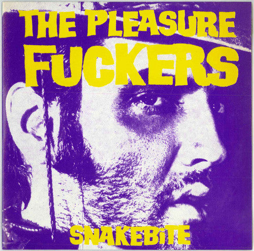 The Pleasure Fuckers : Snakebite (7", Single)