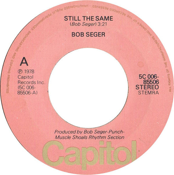Bob Seger And The Silver Bullet Band : Still The Same (7", Single)