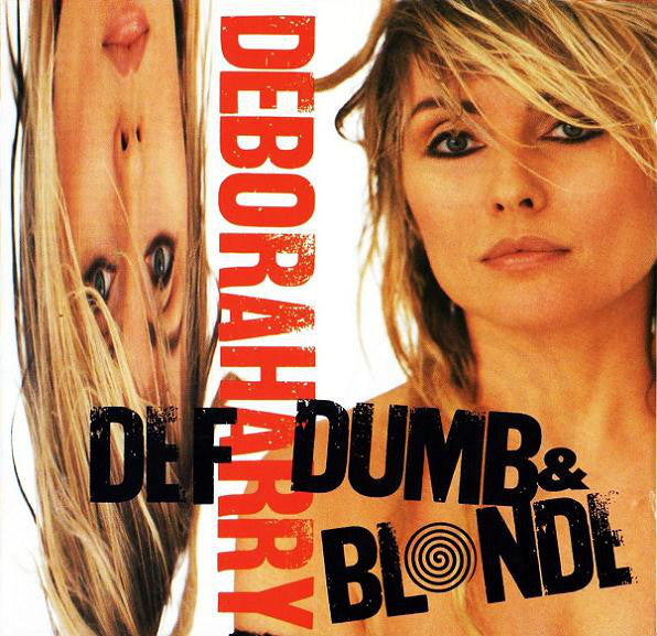 Deborah Harry : Def, Dumb, & Blonde (CD, Album)