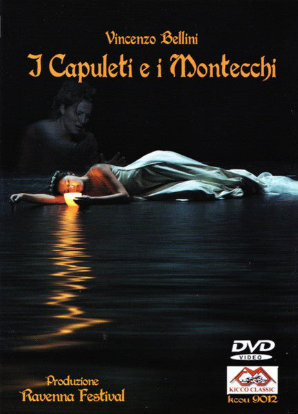 Vincenzo Bellini : I Capuleti e i Montecchi (DVD-V, NTSC)