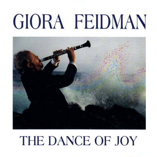 Giora Feidman : The Dance Of Joy (CD, Album, RP)