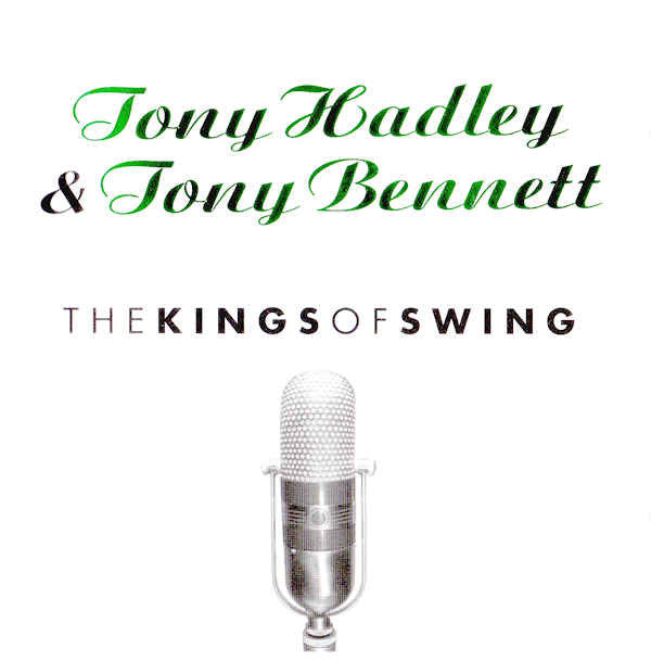 Tony Hadley & Tony Bennett : The Kings Of Swing (CD, Comp)