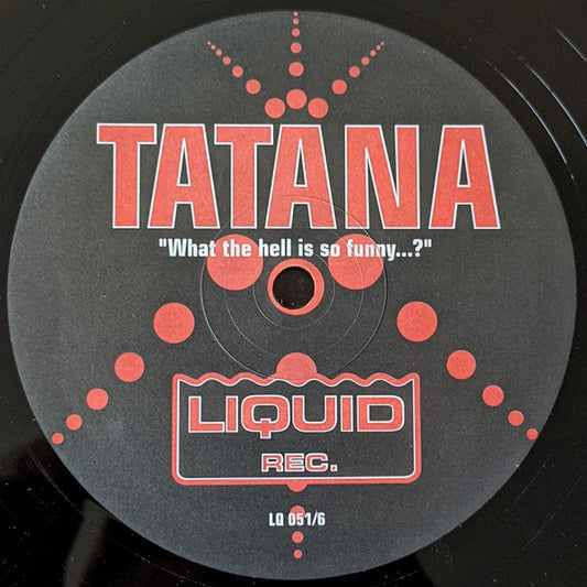 DJ Tatana : What The Hell Is So Funny...? (12")