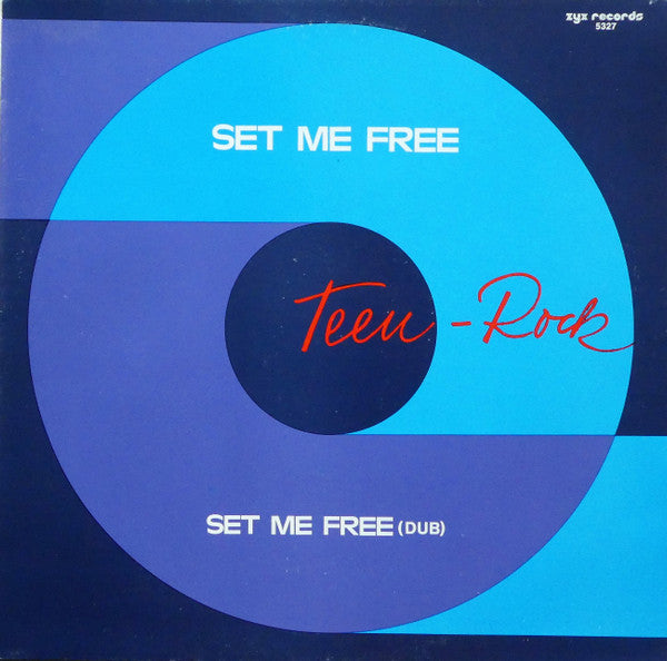 Teen-Rock : Set Me Free (12")