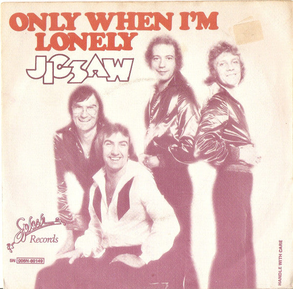 Jigsaw (3) : Only When I'm Lonely (7", Single)