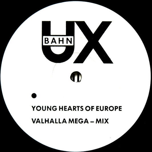 U-BahnX : Young Hearts Of Europe (Valhalla Mega - Mix) (12")