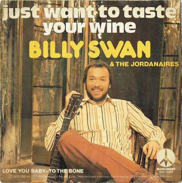 Billy Swan & The Jordanaires : Just Want To Taste Your Wine (7", Single)
