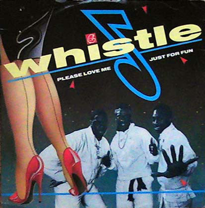 Whistle : Please Love Me / Just For Fun (12")