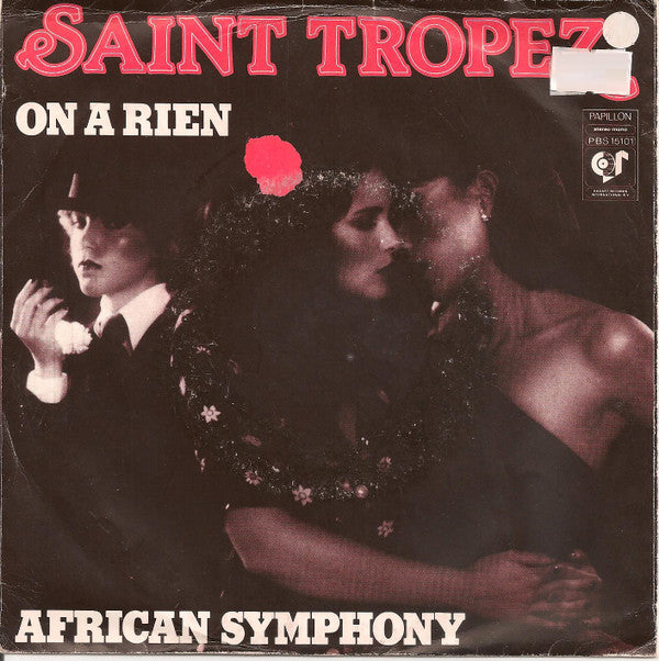 Saint Tropez : On A Rien / African Symphony (7")