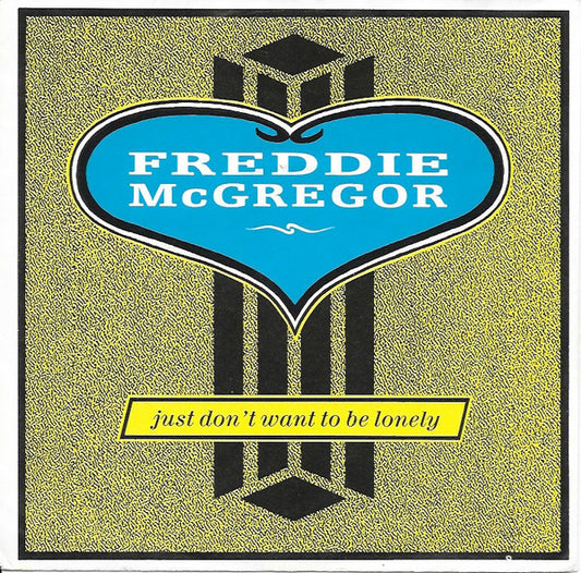 Freddie McGregor : Just Don't Want To Be Lonely (7", Single)