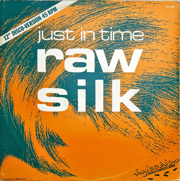 Raw Silk : Just In Time (12")
