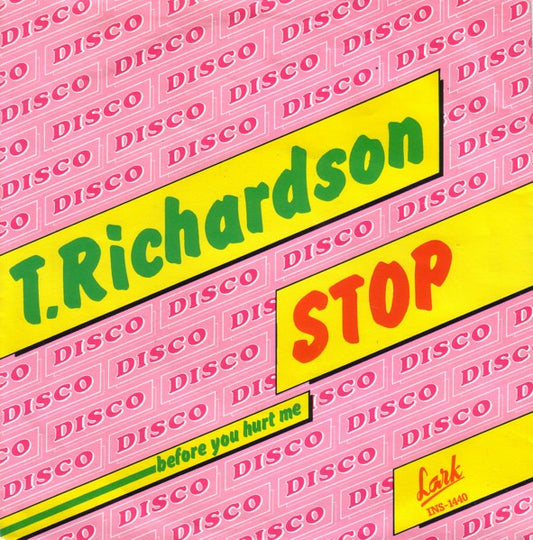 T. Richardson (6) : Stop (Before You Hurt Me) (7")