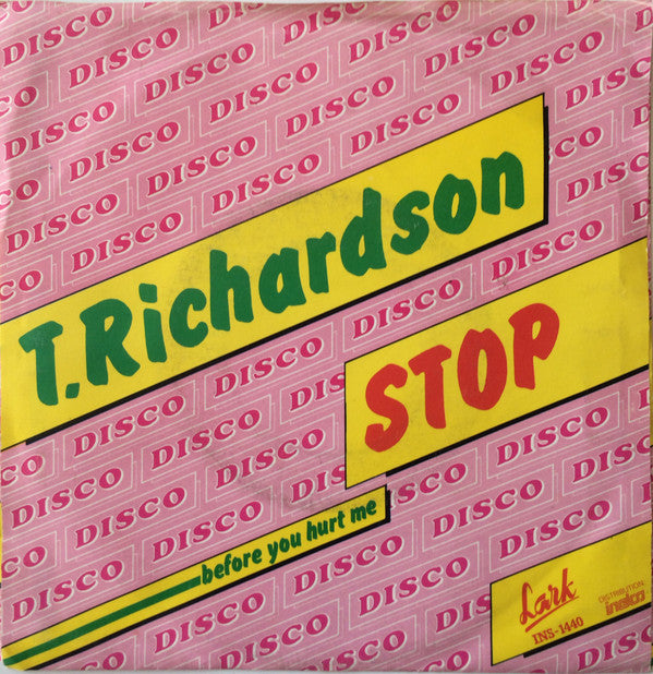 T. Richardson (6) : Stop (Before You Hurt Me) (7")