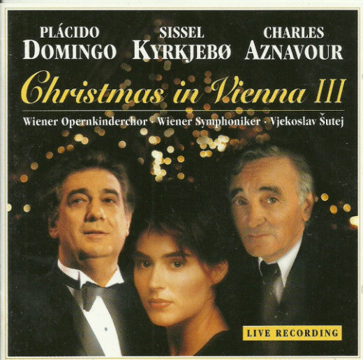 Placido Domingo / Sissel / Charles Aznavour | Wiener Opernkinderchor • Wiener Symphoniker • Vjekoslav Sutej : Christmas In Vienna III (CD, Album)