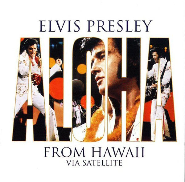 Elvis Presley : Aloha From Hawaii Via Satellite (CD, Album, RE, RM, 25t)