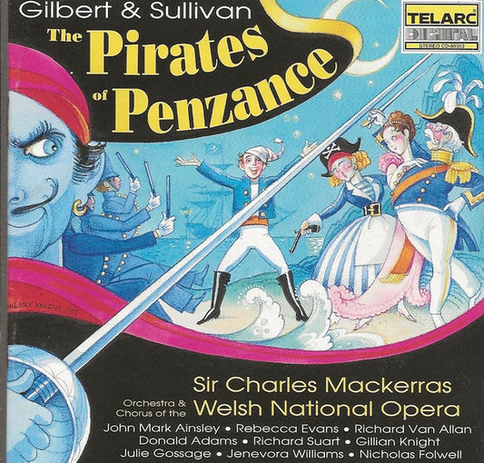 Gilbert & Sullivan — Sir Charles Mackerras, The Welsh National Opera Orchestra & Welsh National Opera Chorus : The Pirates Of Penzance (CD)