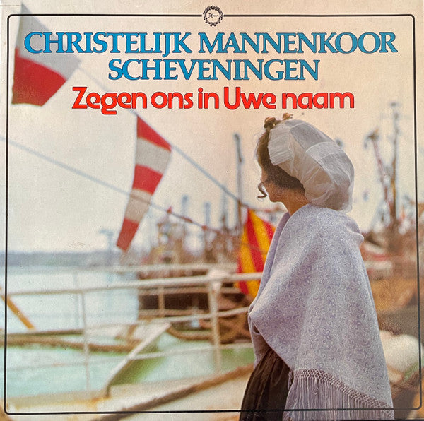 Christelijk Mannenkoor Scheveningen o.l.v. Gerard Brëas : Zegen Ons In Uwe Naam (LP, Album)