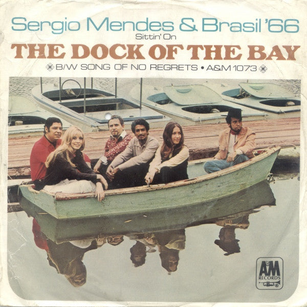 Sérgio Mendes & Brasil '66 : (Sittin' On) The Dock Of The Bay (7", Single, Styrene, Pit)