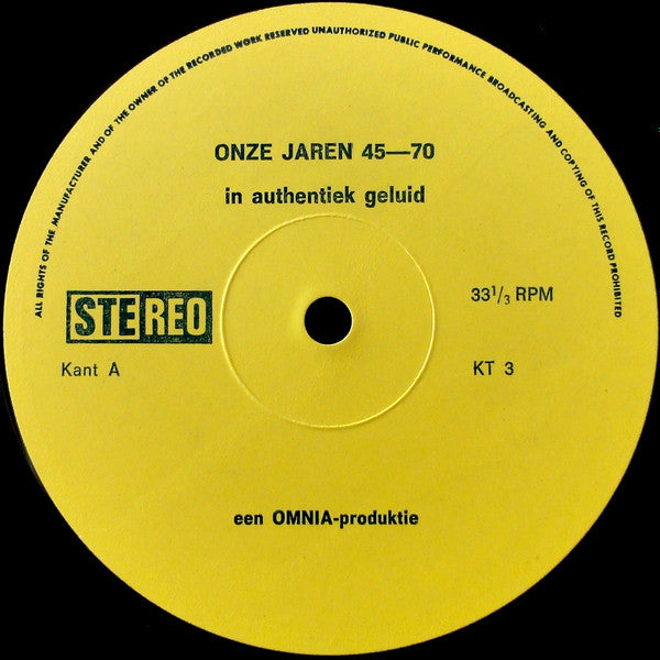 No Artist : Onze Jaren 45-70 - In Authentiek Geluid (LP, Album)