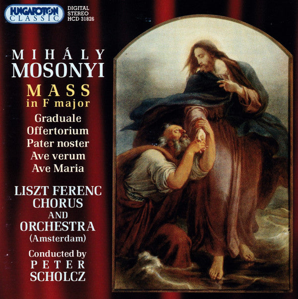 Liszt Ferenc Chorus, Mihály Mosonyi, Peter Scholcz : Mosonyi: Sacred Music (CD, Album)