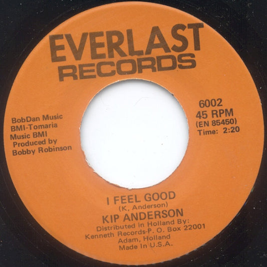 Kip Anderson : I Feel Good / I Will Cry (7")