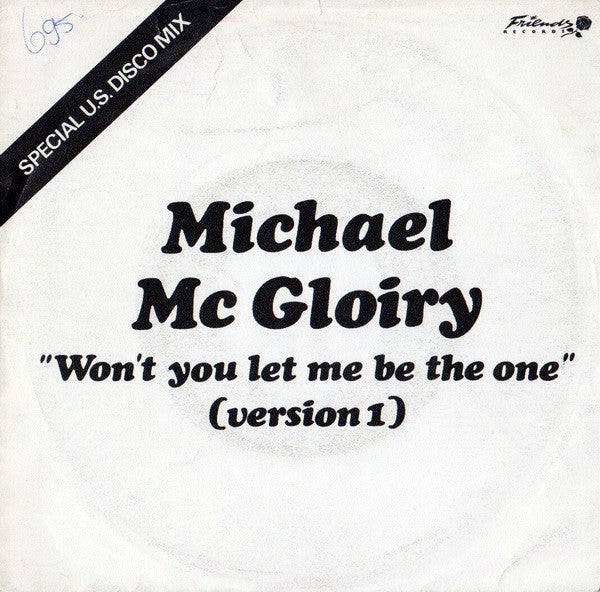 Michael McGloiry : Won't You Let Me Be The One (7")