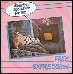 Free Expression : Save The Last Dance For Me (7")