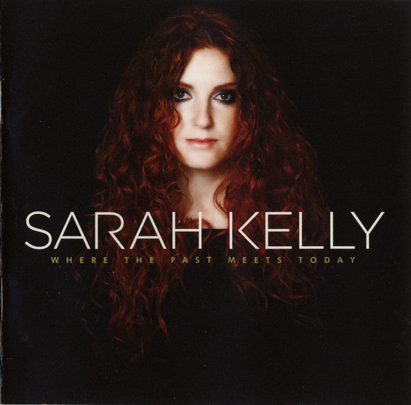 Sarah Kelly : Where The Past Meets Today (CD, Album)
