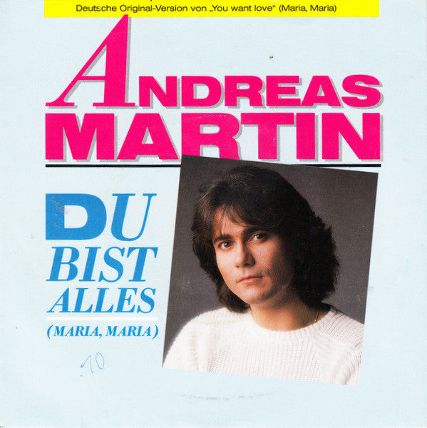 Andreas Martin (2) : Du Bist Alles (Maria, Maria) (7", Single)