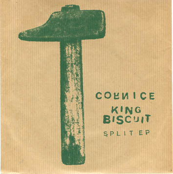 Cornice / King Biscuit (2) : Split Ep (7")