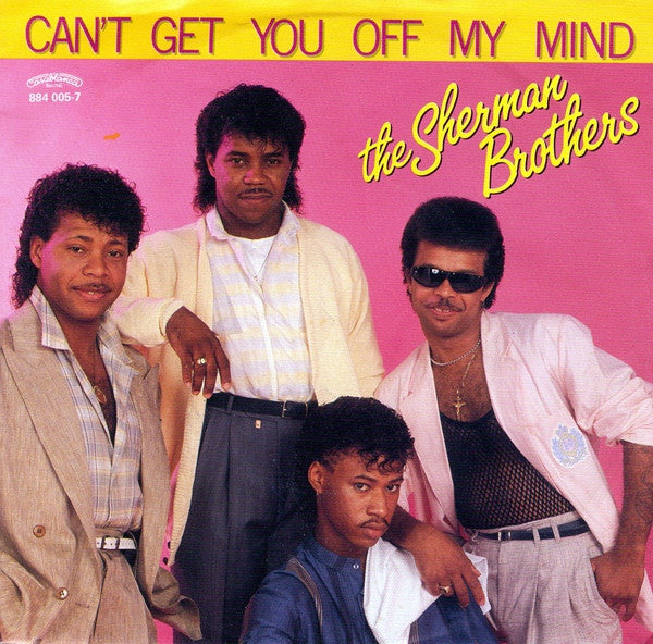 The Sherman Brothers (2) : Can't Get You Off My Mind (7")