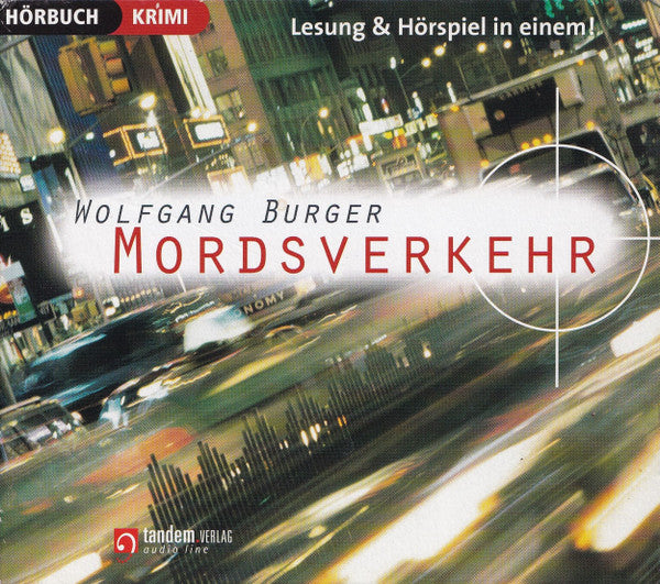 Wolfgang Burger (2) : Mordsverkehr (3xCD)
