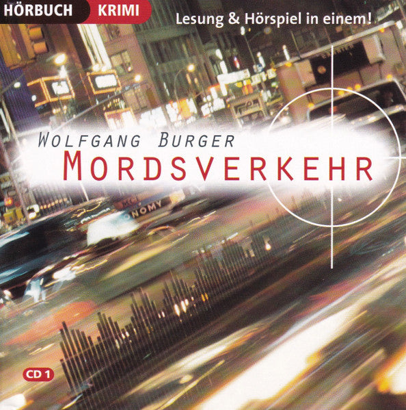 Wolfgang Burger (2) : Mordsverkehr (3xCD)
