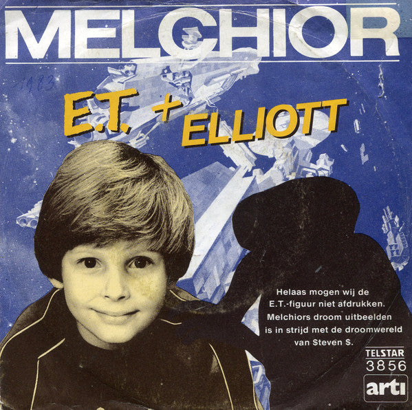 Melchior (3) : E.T. + Elliott (7", Single)