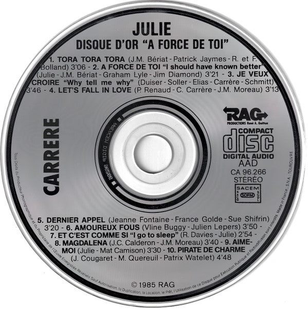 Julie : Disque D'Or "A Force De Toi" (CD, Comp)