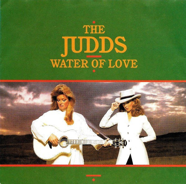 The Judds : Water Of Love (7", Single)