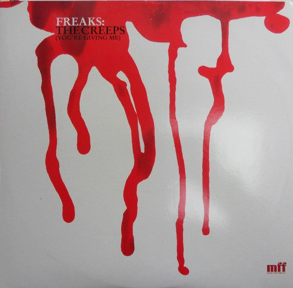 Freaks : The Creeps (You're Giving Me) (12")